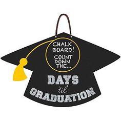 a black and yellow graduation cap with the words chalk board count down the days to graduation