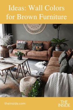 a living room with brown furniture and plants in the corner, text overlay reads ideas wall colors for brown furniture