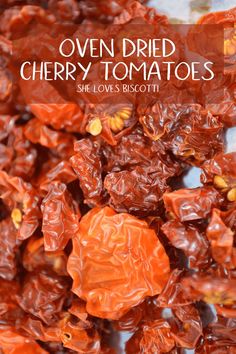 dried cherries with text overlay that reads oven dried cherry tomatoes