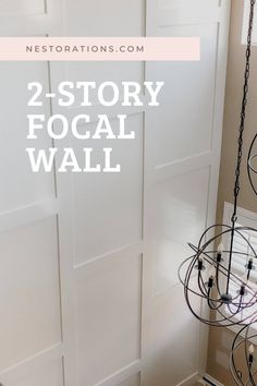 two story focal wall with text overlay that reads, 2 story focal wall in front of door