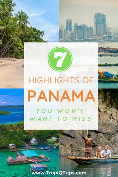 the top 7 highlights of panama you won't want to miss in this travel guide