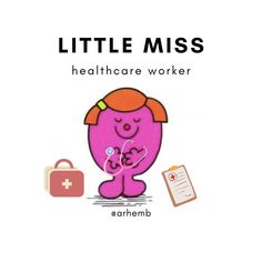 a pink cartoon character holding a stethoscope next to a clipboard with the words, little miss healthcare worker