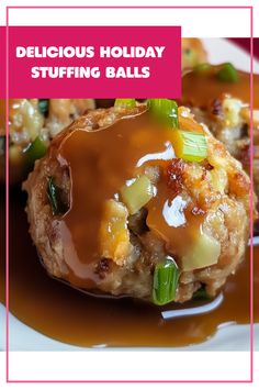 delicious holiday stuffing balls with gravy and green onions on the top, served in a white plate