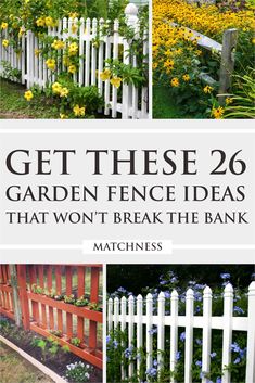 garden fence ideas that won't break the bank and make them look like they are growing