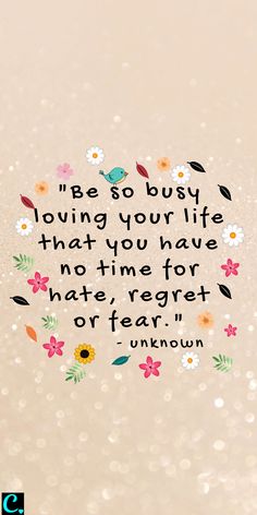 Quotes Of Loving Yourself, There Is No Right Time Quotes, Be Your Own Happiness Quotes, Am So Happy Quotes, Life Qoute Wisdom, Be So Busy Loving Your Life Quotes, Positive Quotes For Life Wallpaper, No Make Up Quotes Beauty