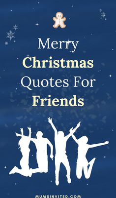 merry christmas quotes for friends with snowflakes and stars in the sky behind them