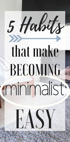 5 habits that make becoming minimalist easy Living With Less, Habits To Adopt, Habits To Start, Minimalist Inspiration