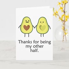 a card with two avocados on it that says thanks for being my other half