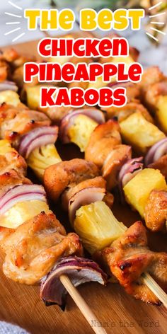 chicken and pineapple kabobs on a wooden cutting board with text overlay