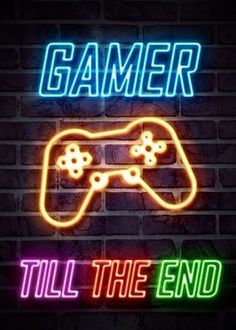 a neon sign that says gamer till the end with a video game controller on it