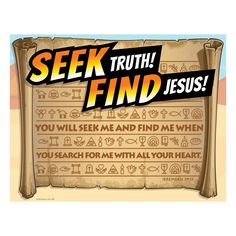 an old scroll with the words seek truth find jesus