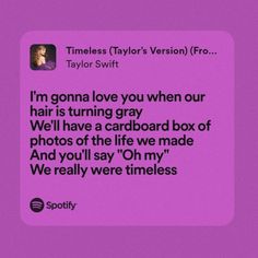 a text message that reads, i'm gonna love you when our hair is turning gray we'll have a cardboard box of photos of the life we made and you'll say oh my