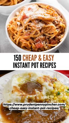 two pictures with different types of food in them and the words, 150 cheap & easy instant pot recipes