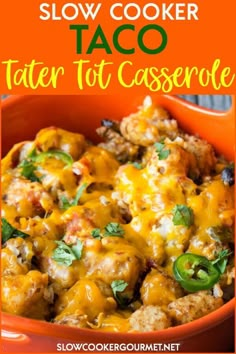 slow cooker taco tater tot casserole recipe in an orange bowl