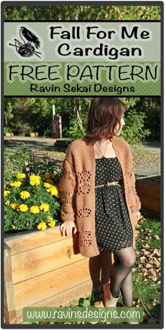 a woman standing next to a wooden box with flowers in it and the text fall for me cardigan free pattern