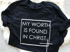 my worth is found in christ christian statement shirt Inspirational Black T-shirt With Text Print, Inspirational Black T-shirt With Slogan, Inspirational Black Cotton T-shirt, Inspirational Black Relaxed Fit T-shirt, Inspirational Black Crew Neck T-shirt, Black Inspirational Crew Neck T-shirt, Inspirational Black Pre-shrunk Top, Inspirational Black Tops With Text Print, Inspirational Text Print Black Tops