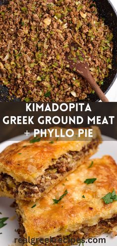 some food that is in a pan and on a plate with the words kimdopita greek ground meat phylo pie