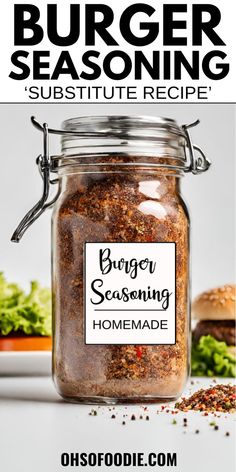 Text reads Burger Seasoning Substitute Recipe Burger Seasoning Recipe, Best Burger Seasoning, Burger Recipes Seasoning, Perfect Burger Recipe, Homemade Seasoning Mixes, Homemade Sweet Chili Sauce, Perfect Burger, Homemade Burger