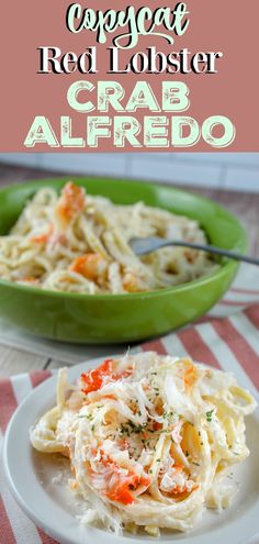 crab alfredo on a white plate with a green bowl in the background and text overlay that reads copycat red lobster crab alfredo