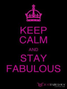 the words keep calm and stay fabulous are in pink on a black background with a crown