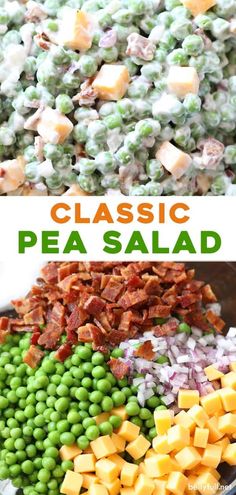 peas, bacon and cheese in a bowl with the words classic pea salad