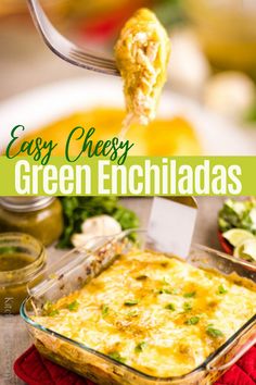 an easy cheesy green enchiladas recipe in a casserole dish