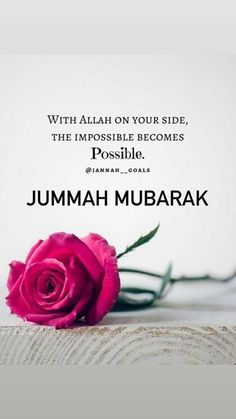 a pink rose sitting on top of a table next to a quote that reads, with allah on your side the impossible becomes possilu