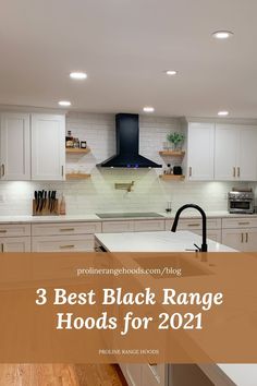 3 Best Black Range Hoods for 2021. Black range hood in farmhouse style kitchen with white cabinets and open shelving. Kitchens With Black Range Hoods, Black Range Hood Ideas, Black Hood Range, Stainless Steel Hood Vent, Kitchen Expansion, Black Range Hood, Ductless Range Hood, Attic Vents, Oven Hood