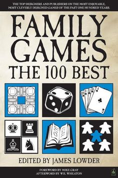 the book cover for family games the 100 best by james lowder, with an image of