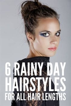 Easy Hairstyles For Rainy Days, Raining Hairstyles Rainy Days, Hair For Rainy Days Easy, Rainy Hair Day Easy Hairstyles, Easy Rainy Day Hairstyles, Rain Hairstyle Rainy Days Hair, Rainy Day Hairstyles For Short Hair, Rainy Day Hairstyles For Long, Rainy Day Hairstyles Medium