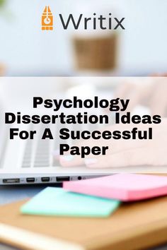 a person typing on a laptop with the words,'psychology dissection ideas for a successful paper '