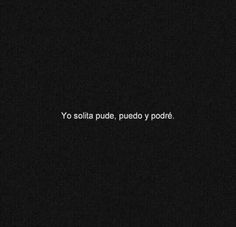 a black background with the words yo solita puede, pueblo y pobre