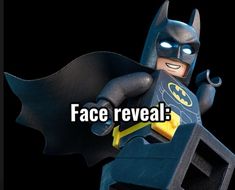 a lego batman with the words face reveal