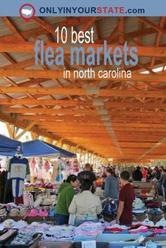 flea markets in north carolina with text overlay reading 10 best flea markets in north carolina