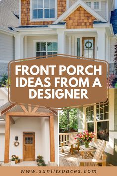 front porch ideas from a designer with text overlay that reads front porch ideas from a designer