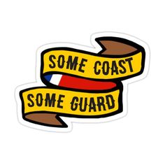 some coast some guard sticker on the back of a white background with yellow ribbon