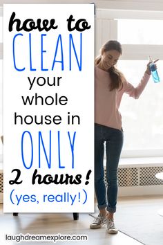 a woman standing in front of a sign that says how to clean your entire house in only 2 hours