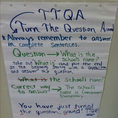 a white sign with writing on it that says, turn the question around always remember to answer in complete sentences