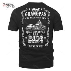 Grandpa Motorcycle Back Print T-Shirt Sam And Gabriel, Biker Design, Biker Look, Biker Outfit, Biker T Shirts, December 30, Winter Getaway, Open Road, Black Tee