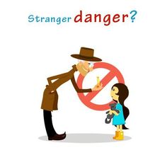 "Do *not* talk to strangers!" Even your most stern tone may not be enough to convince your children to stay away from strangers. At a park or a grocery store, there is always a threat of strangers with not so good intentions. Kids stay away from all strangers in our absence. If your children are alone, then tell them to say no to any stranger talking to them and yell as loud as possible to make people around them aware of the situation. Let us keep our children safe! Kids Safety Poster, Safety Rules At School, Safety Pictures, Safety Rules For Kids, Safety Slogans, School Safety, Safety Posters, Stranger Danger