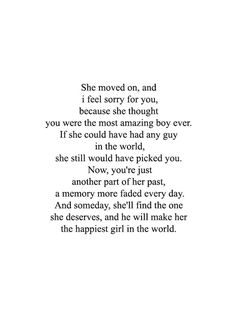 a poem written in black and white with the words she moved on, and i feel sorry