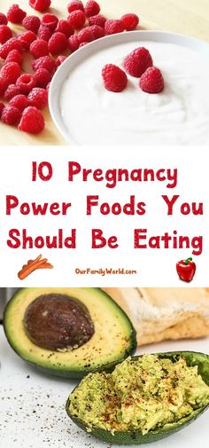 an avocado, raspberries and yogurt with the words 10 pregnancy power foods you should be eating