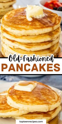 stack of pancakes with butter on top and the words old - fashioned pancakes above it