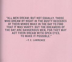 a quote from t e lawrence about dream