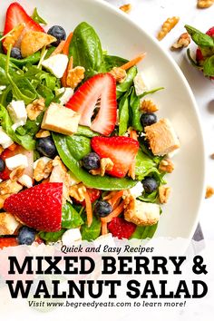 mixed berry and walnut salad in a white bowl with text overlay that reads quick and easy recipes