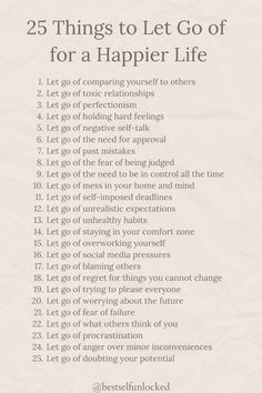 We often think we have to chase happiness, but it’s already there once we let go of what’s holding us back. We carry so much weight - past mistakes, toxic relationships, perfectionism, and fear of being judged. Imagine how light, free, and empowered you’d feel if you stopped comparing yourself to others, if you let go of the need for constant approval, and if you accepted the beauty of imperfection. 💎 Each of these 25 things you choose to let go of brings you one step closer to a life filled with freedom and happiness. 🌱 This transformation won’t happen overnight, but it’s a journey built on self-compassion, acceptance, and courage. The road to happiness begins with a choice: to let go of what no longer serves you and to welcome the things that bring you joy and peace. | happy lifestyle What To Let Go Of, Letting Go Of Bad Habits, Letting Go Of Jealousy, How To Let Go Of Toxic Friends, How To Let Go Of Things, When To Let Go Of A Friendship, How To Let Go Of Fear, How To Let Things Go, How To Find Peace