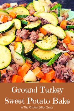 ground turkey, sweet potato and zucchini bake