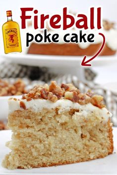 a piece of cake on a plate with the words fireball poke cake above it