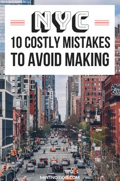 new york city street with text overlay that reads nyc 10 costly mistakes to avoid making