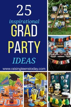 an image of graduation party decorations with the words, 25 inspirational grad party ideas